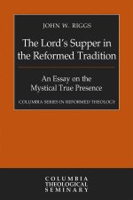 The Lord's Supper in the Reformed Tradition