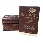 Feasting on the Word Worship Companion Complete Six-Volume Set: Liturgies for Years A, B, and C