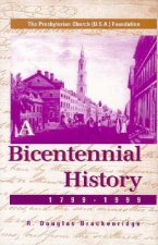 The Presbyterian Church (U.S.A.) Foundation: A Bicentennial History, 1799-1999