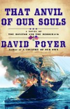 That Anvil of Our Souls: A Novel of the Monitor and the Merrimack