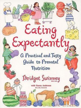 Eating Expectantly: Revised and Updated