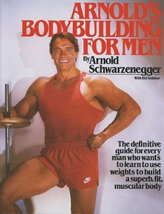 Arnold's Bodybuilding for Men (Arnold Schwarzenegger,Bill Dobbins)(Miękka)