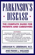 Parkinson's Disease: The Complete Guide for Patients and Caregivers