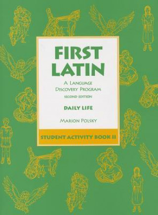 First Latin: A Language Discovery Program Student Activity Book 2