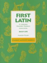 First Latin: A Language Discovery Program Student Activity Book 2