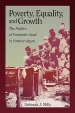 Poverty, Equality, and Growth: The Politics of Economic Need in Postwar Japan