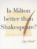 Is Milton Better Than Shakespeare?