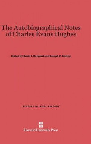 Autobiographical Notes of Charles Evans Hughes