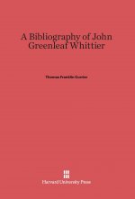 Bibliography of John Greenleaf Whittier