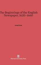Beginnings of the English Newspaper, 1620-1660