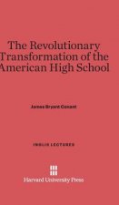 Revolutionary Transformation of the American High School
