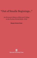 Out of Smalle Beginings...