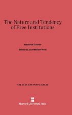 Nature and Tendency of Free Institutions
