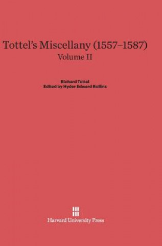 Tottel's Miscellany (1557-1587), Volume II, Tottel's Miscellany (1557-1587) Volume II