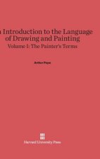 Introduction to the Language of Drawing and Painting, Volume I, The Painter's Terms