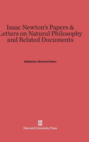 Isaac Newton's Papers & Letters on Natural Philosophy and Related Documents