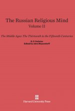 Russian Religious Mind, Volume II, The Middle Ages
