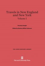 Travels in New England and New York, Volume I