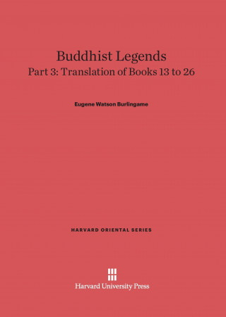 Buddhist Legends, Part 3, Translation of Books 13 to 26