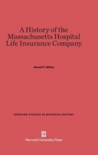 History of the Massachusetts Hospital Life Insurance Company