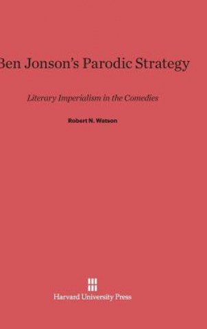 Ben Jonson's Parodic Strategy