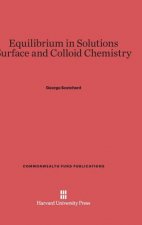 Equilibrium in Solutions. Surface and Colloid Chemistry