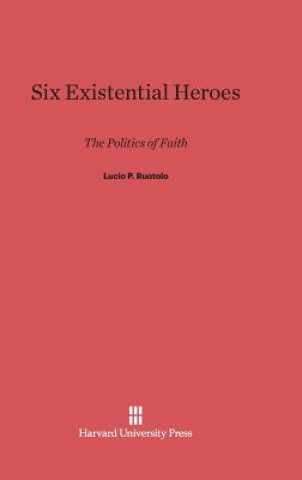 Six Existential Heroes