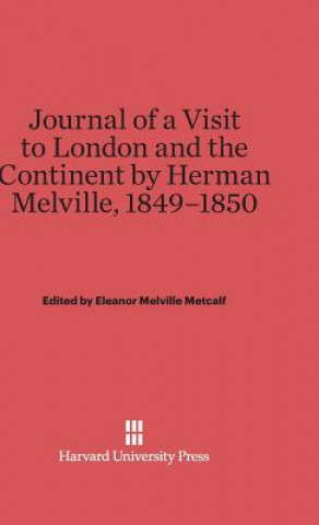 Journal of a Visit to London and the Continent by Herman Melville, 1849-1850