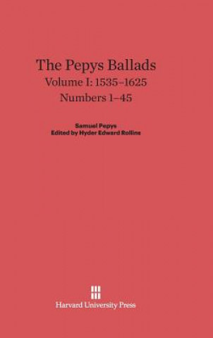 Pepys Ballads, Volume I, (1535-1625)