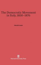 Democratic Movement in Italy, 1830-1876