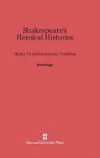 Shakespeare's Heroical Histories