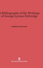 Bibliography of the Writings of George Lyman Kittredge