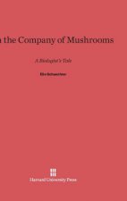 In the Company of Mushrooms