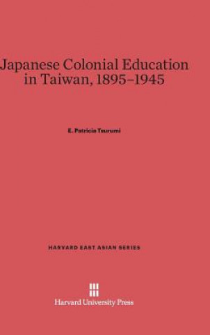 Japanese Colonial Education in Taiwan, 1895-1945