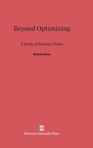 Beyond Optimizing