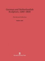 German and Netherlandish Sculpture, 1280-1800