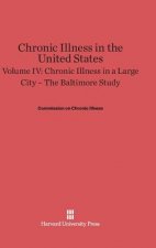 Chronic Illness in the United States, Volume IV, Chronic Illness in a Large City