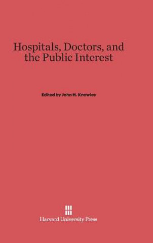 Hospitals, Doctors, and the Public Interest