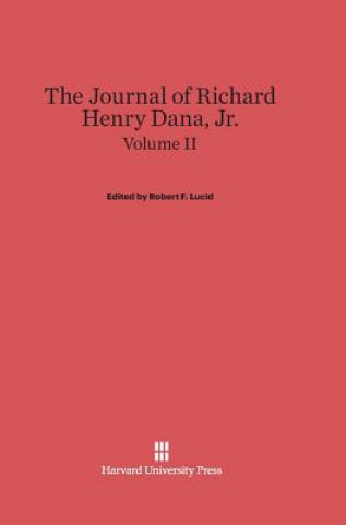 Journal of Richard Henry Dana, Jr., Volume II