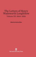 Letters of Henry Wadsworth Longfellow, Volume III, (1844-1856)