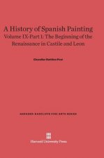 History of Spanish Painting, Volume IX-Part 1, The Beginning of the Renaissance in Castile and Leon