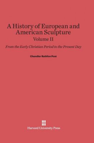 History of European and American Sculpture, Volume II