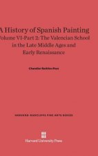 History of Spanish Painting, Volume VI-Part 2, The Valencian School in the Late Middle Ages and Early Renaissance