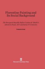 Florentine Painting and Its Social Background