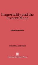 Immortality and the Present Mood
