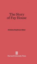 Story of Fay House