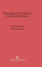 Letters of Charles Armitage Brown