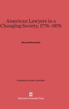 American Lawyers in a Changing Society, 1776-1876