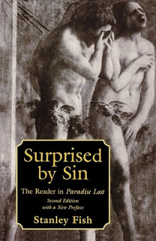 Surprised by Sin: The Reader in Paradise Lost, with a New Preface by the Author, Second Edition