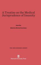 Treatise on the Medical Jurisprudence of Insanity